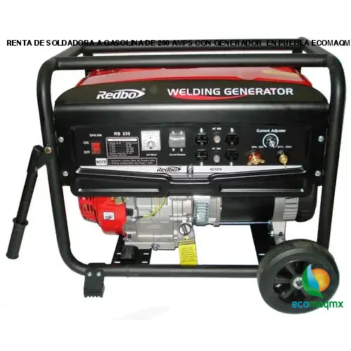 RENTA DE SOLDADORA A GASOLINA DE 200 AMPS CON GENERADOR