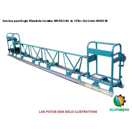 Seccion para Regla Vibratoria Modular WHITEMAN de 5 Pies Sin