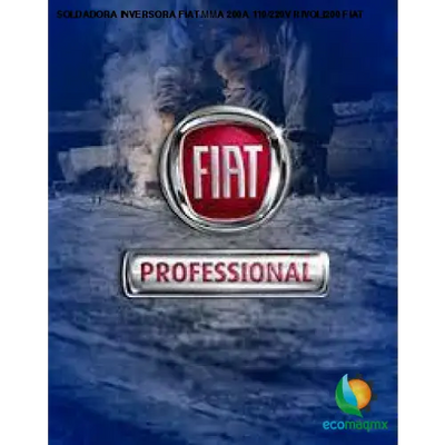 SOLDADORA INVERSORA FIAT MMA 200A 110/220V RIVOLI200 FIAT