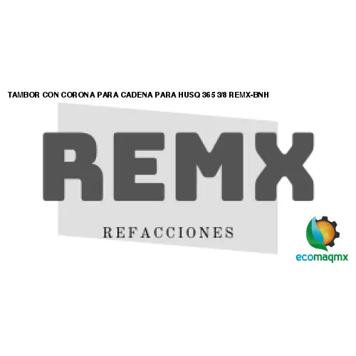 TAMBOR CON CORONA PARA CADENA PARA HUSQ 365 3/8 REMX-BNH
