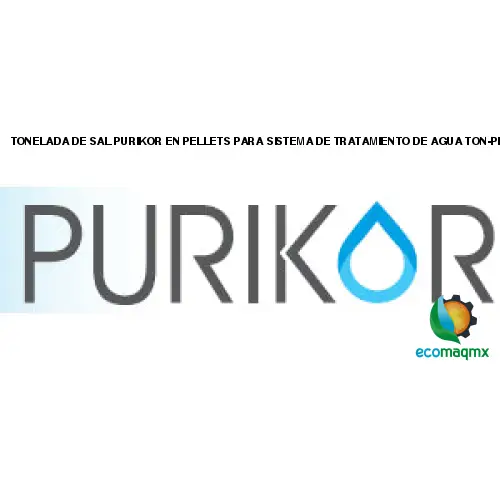 TONELADA DE SAL PURIKOR EN PELLETS PARA SISTEMA DE