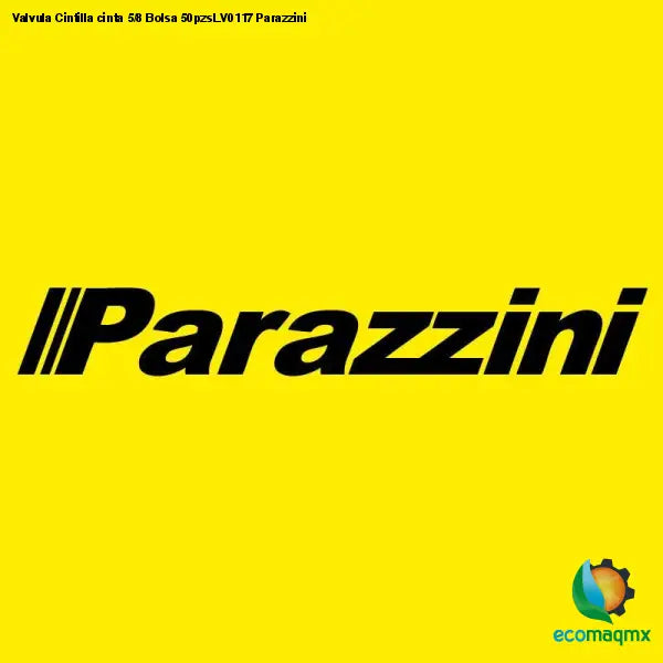 Valvula Cintilla cinta 5/8 Bolsa 50pzsLV0117 Parazzini