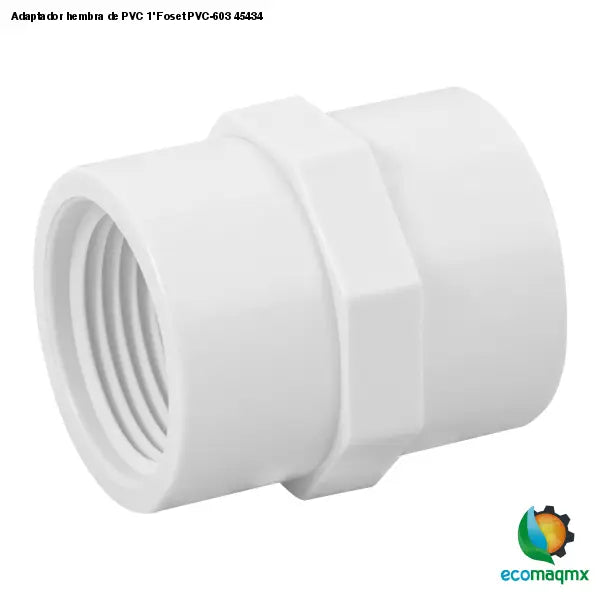 Adaptador hembra de PVC 1’ Foset PVC-603 45434