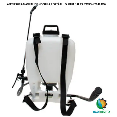 ASPERSORA MANUAL DE MOCHILA PORTÁTIL GLORIA 15 LTS SWISSMEX