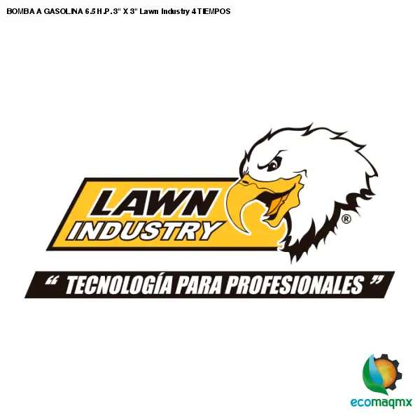 BOMBA A GASOLINA 6.5 H.P. 3 X 3 Lawn Industry 4 TIEMPOS