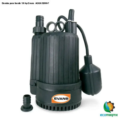 Bomba para fuente 1/6 hp Evans AQUA120W-F