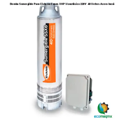 Bomba Sumergible Para Cisterna Evans 3 HP Monofásico 220V 48