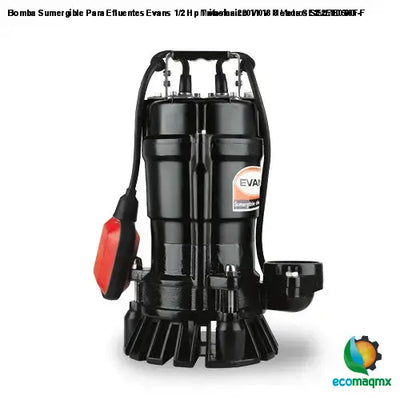 Bomba Sumergible Para Efluentes Evans 1/2 Hp Trifasica 220V