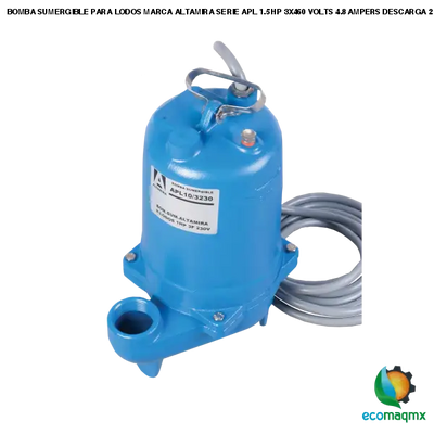 BOMBA SUMERGIBLE PARA LODOS MARCA ALTAMIRA SERIE APL 1.5 HP