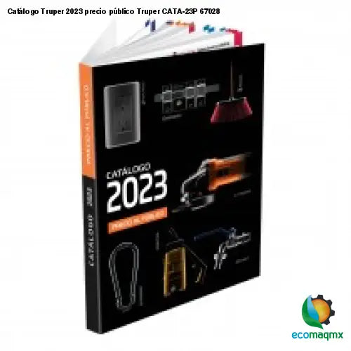 Catálogo Truper 2023 precio público Truper CATA-23P 67028