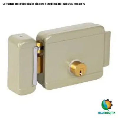 Cerradura electromecánica sin botón izquierda Hermex CEM-31I