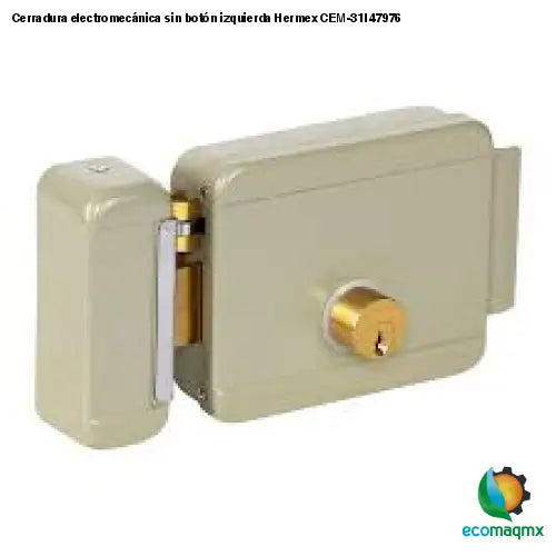 Cerradura electromecánica sin botón izquierda Hermex CEM-31I