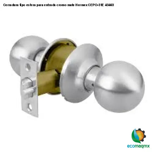 Cerradura tipo esfera para entrada cromo mate Hermex
