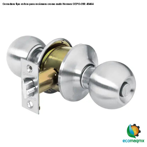 Cerradura tipo esfera para recámara cromo mate Hermex