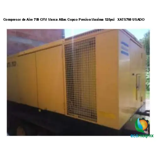 Compresor de Aire 750 CFM Marca Atlas Copco Presion Maxima