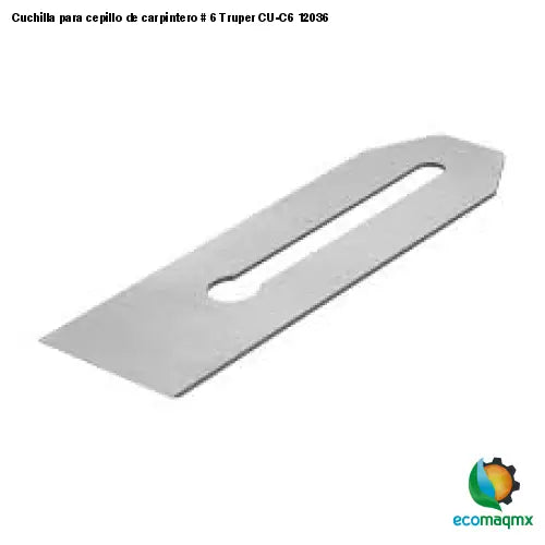 Cuchilla para cepillo de carpintero # 6 Truper CU-C6 12036