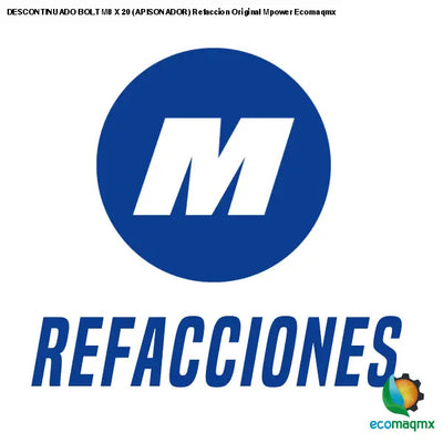 DESCONTINUADO BOLT M8 X 20 (APISONADOR) Refaccion Original