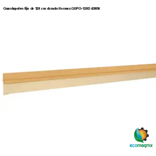 Guardapolvo fijo de 120 cm dorado Hermex GUPO-120D 43036