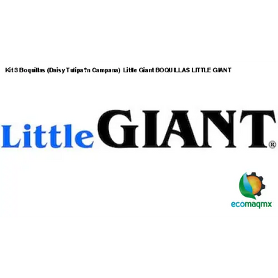 Kit 3 Boquillas (Daisy Tulipa?n Campana) Little Giant