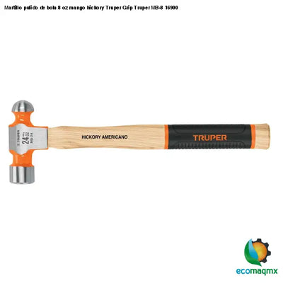 Martillo pulido de bola 8 oz mango hickory Truper Grip