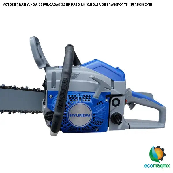 MOTOSIERRA HYUNDAI 22 PULGADAS 3.9 HP PASO 3/8 C/BOLSA DE