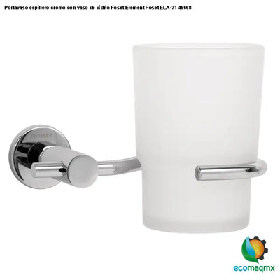 Portavaso cepillero cromo con vaso de vidrio Foset Element