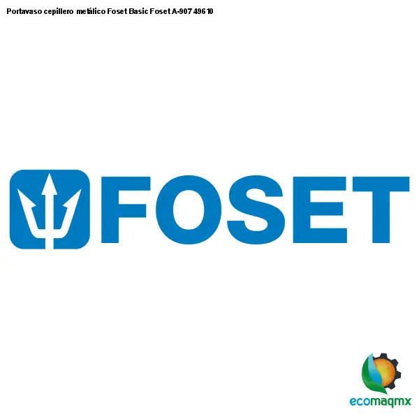 Portavaso cepillero metálico Foset Basic Foset A-907 49610