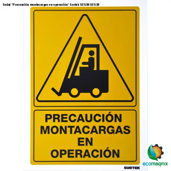 Señal Precaución montacargas en operación Surtek SES30 SES30