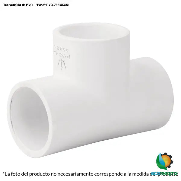 Tee sencilla de PVC 1’ Foset PVC-763 45422