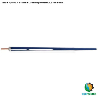 Tubo de repuesto para calentador solar heat pipe Foset