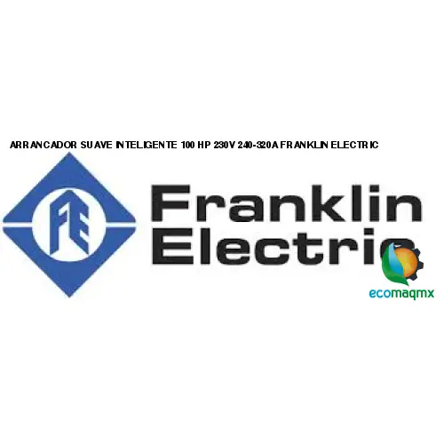 ARRANCADOR SUAVE INTELIGENTE 100 HP 230V 240-320A FRANKLIN ELECTRIC