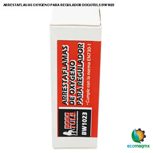 ARRESTAFLAMAS OXYGENO PARA REGULADOR DOGOTULS BW1023