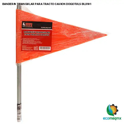 BANDERIN TRIANGULAR PARA TRACTO CAMION DOGOTULS BL3101