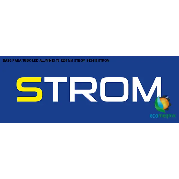 BASE PARA TUBO LED ALUMINIO T8 1200 MM STROM ST2418 STROM