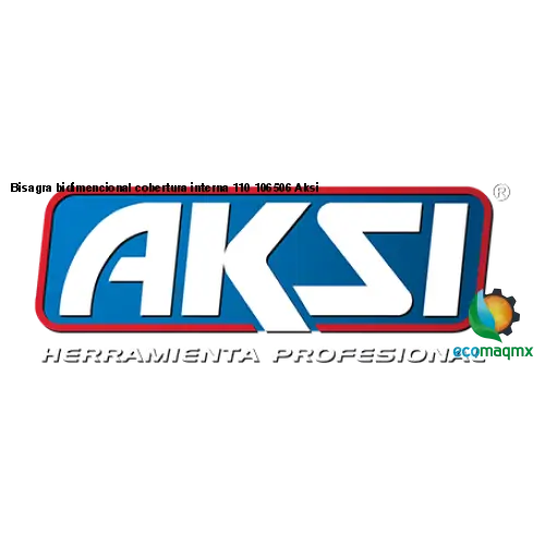 Bisagra bidimencional cobertura interna 110 106506 Aksi