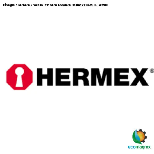 Bisagra cuadrada 2’ acero latonado redonda Hermex BC-201R