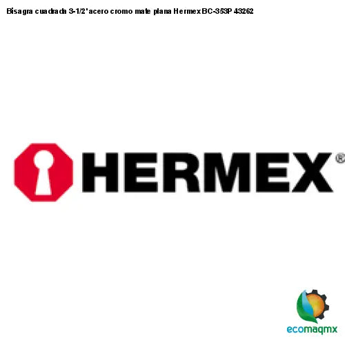 Bisagra cuadrada 3-1/2’ acero cromo mate plana Hermex