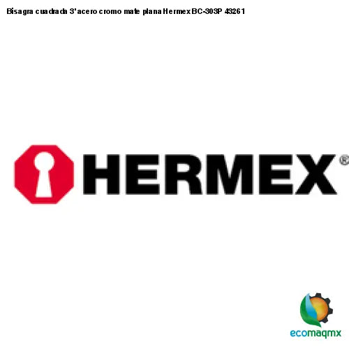 Bisagra cuadrada 3’ acero cromo mate plana Hermex BC-303P