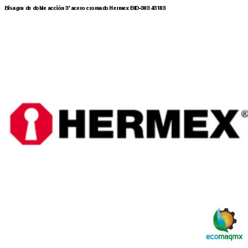 Bisagra de doble acción 3’ acero cromado Hermex BID-303