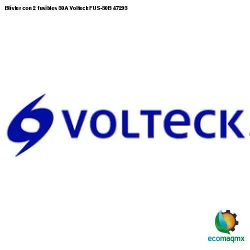Blíster con 2 fusibles 30A Volteck FUS-30B 47293