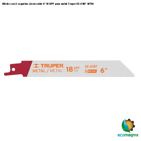 Blíster con 2 seguetas sierra sable 6’ 18 DPP para metal