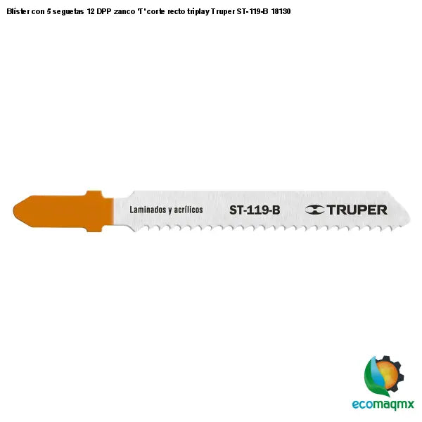 Blíster con 5 seguetas 12 DPP zanco ’T’ corte recto triplay