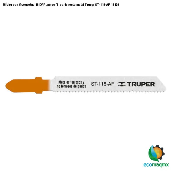 Blíster con 5 seguetas 18 DPP zanco ’T’ corte recto metal