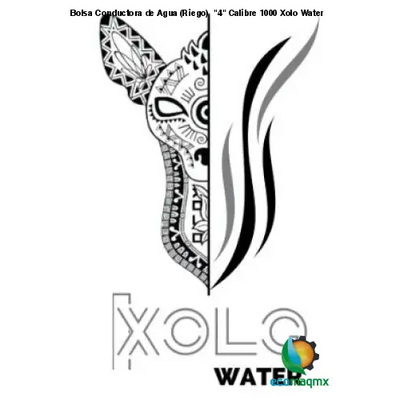 Bolsa Conductora de Agua (Riego) 4 Calibre 1000 Xolo Water