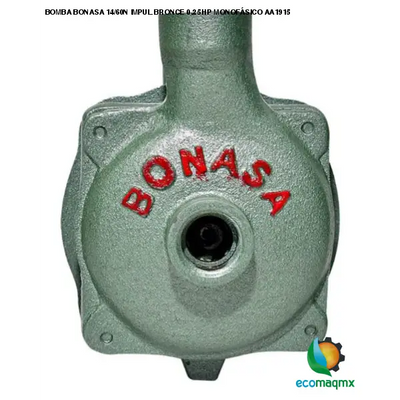 BOMBA BONASA 14/60N IMPUL BRONCE 0.25 HP MONOFÁSICO AA1915