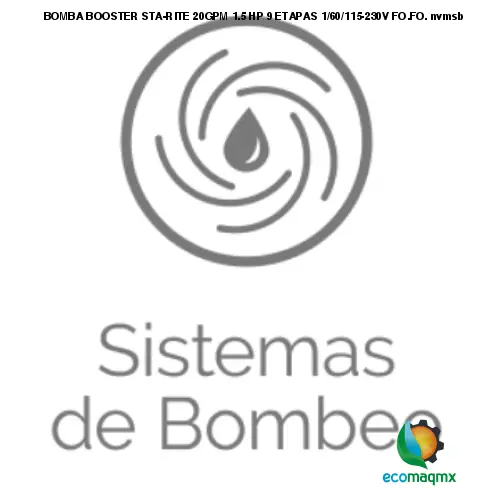 BOMBA BOOSTER STA-RITE 20GPM 1.5 HP 9 ETAPAS 1/60/115-230V