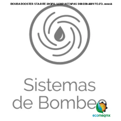 BOMBA BOOSTER STA-RITE 20GPM 1.5 HP 9 ETAPAS 3/60/230-460V