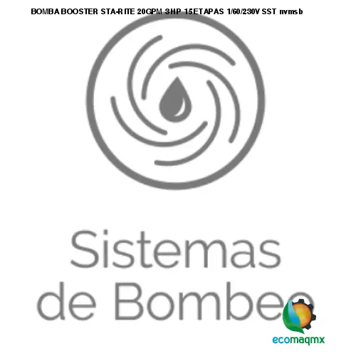 BOMBA BOOSTER STA-RITE 20GPM 3 HP 15 ETAPAS 1/60/230V SST