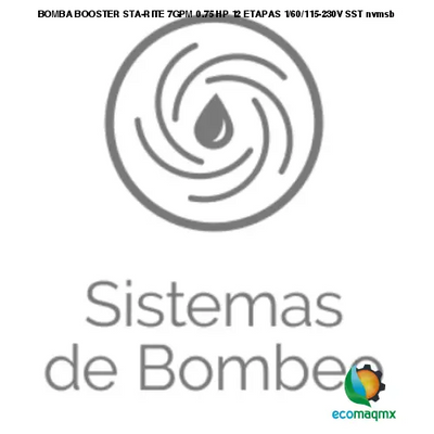 BOMBA BOOSTER STA-RITE 7GPM 0.75 HP 12 ETAPAS 1/60/115-230V