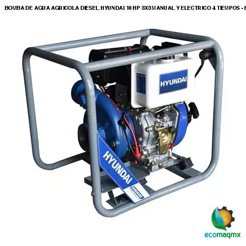 BOMBA DE AGUA AGRICOLA DIESEL HYUNDAI 10 HP 3X3 MANUAL Y